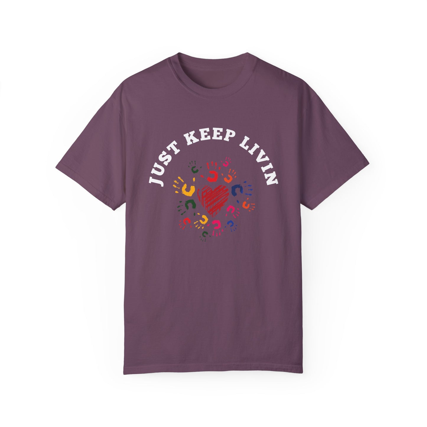 Just Keep Livin With Hand Prints Unisex T-shirt