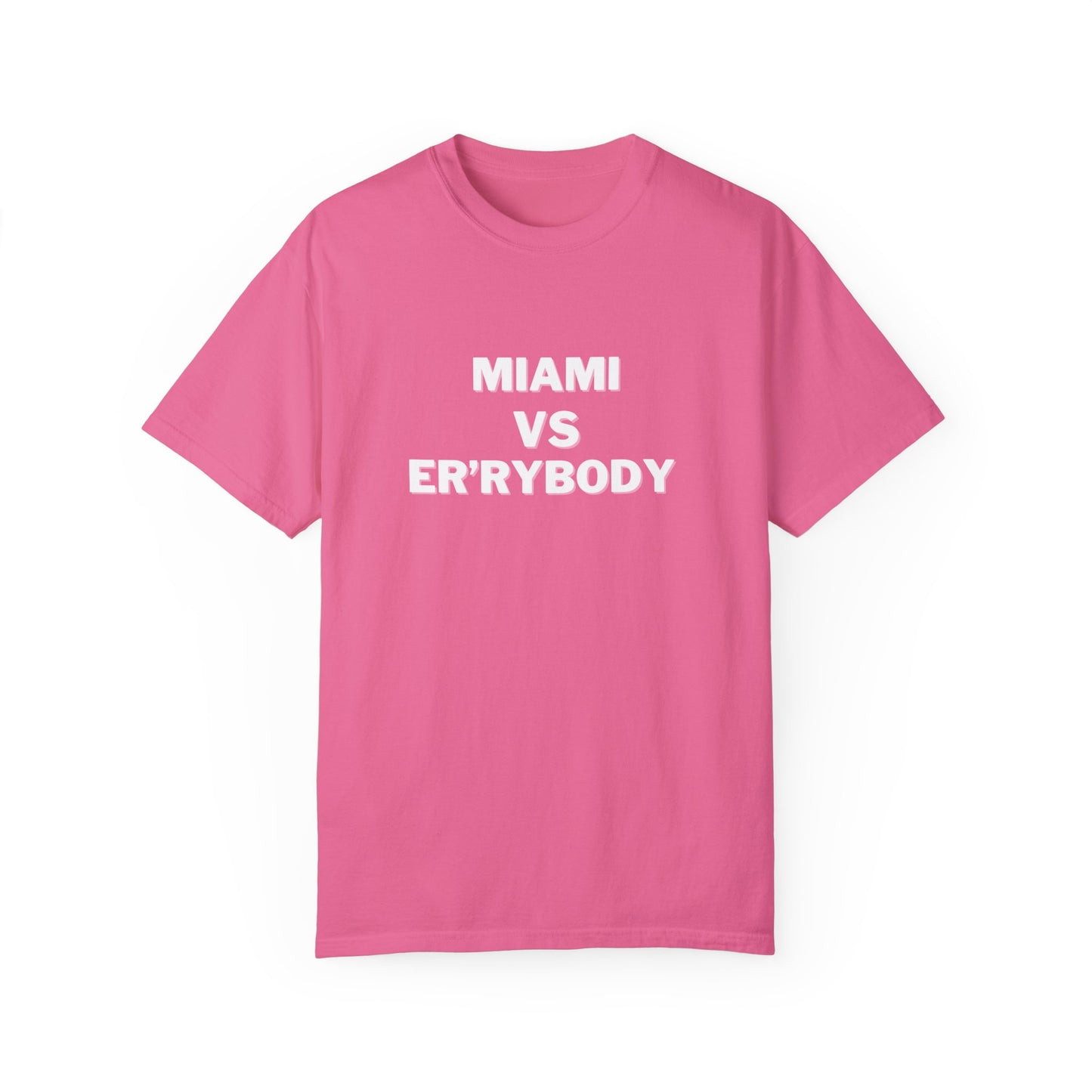 Miami VS Er'rybody Unisex T-shirt