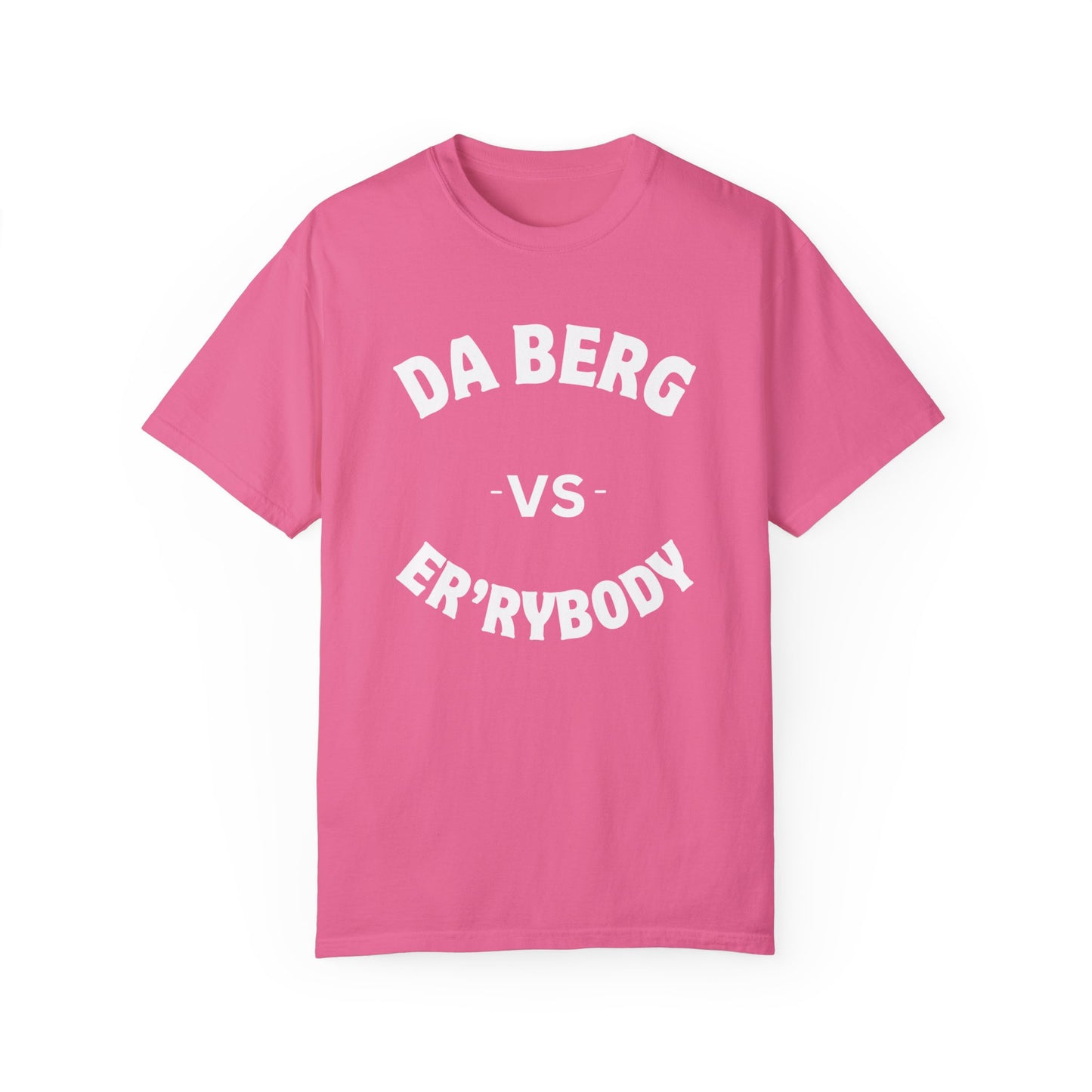 DA Berg VS Er'rybody T-shirt