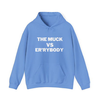 The Muck VS Er'rybody Unisex Hoodie
