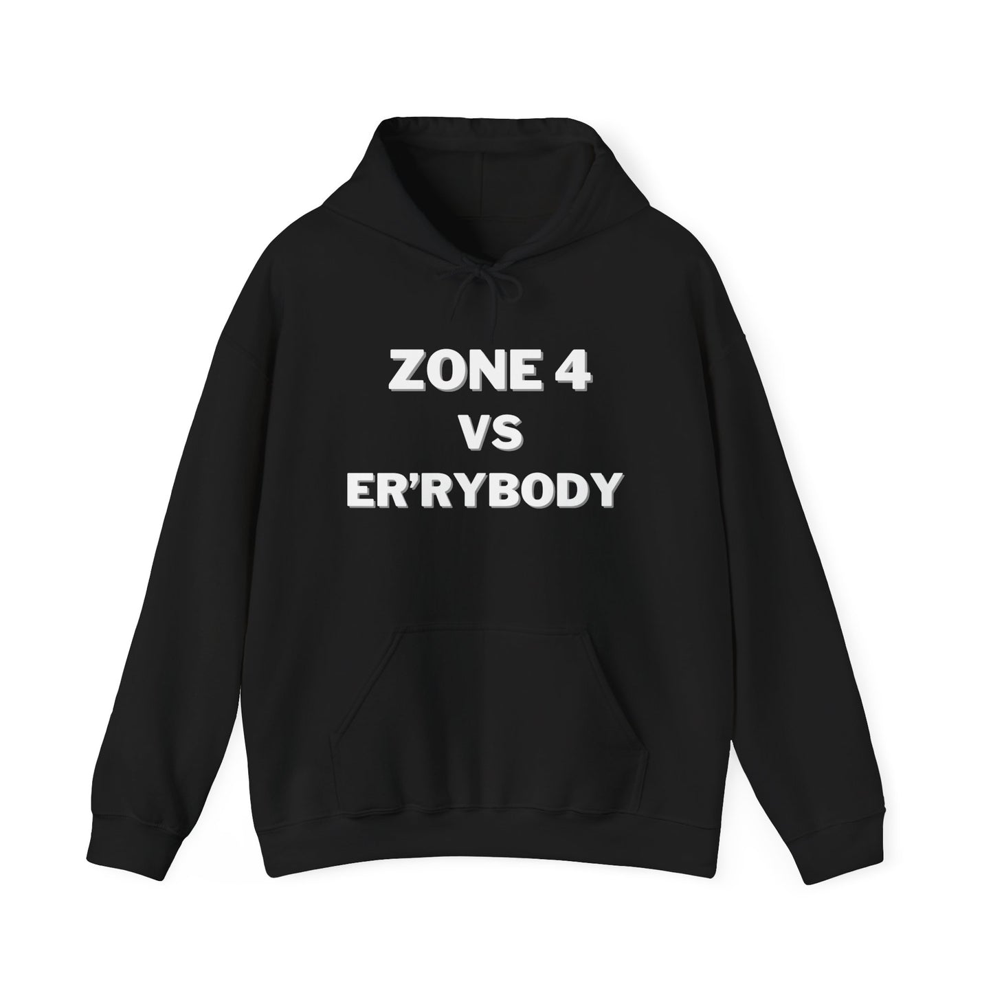 Zone 4 VS Er'rybody Hoodie