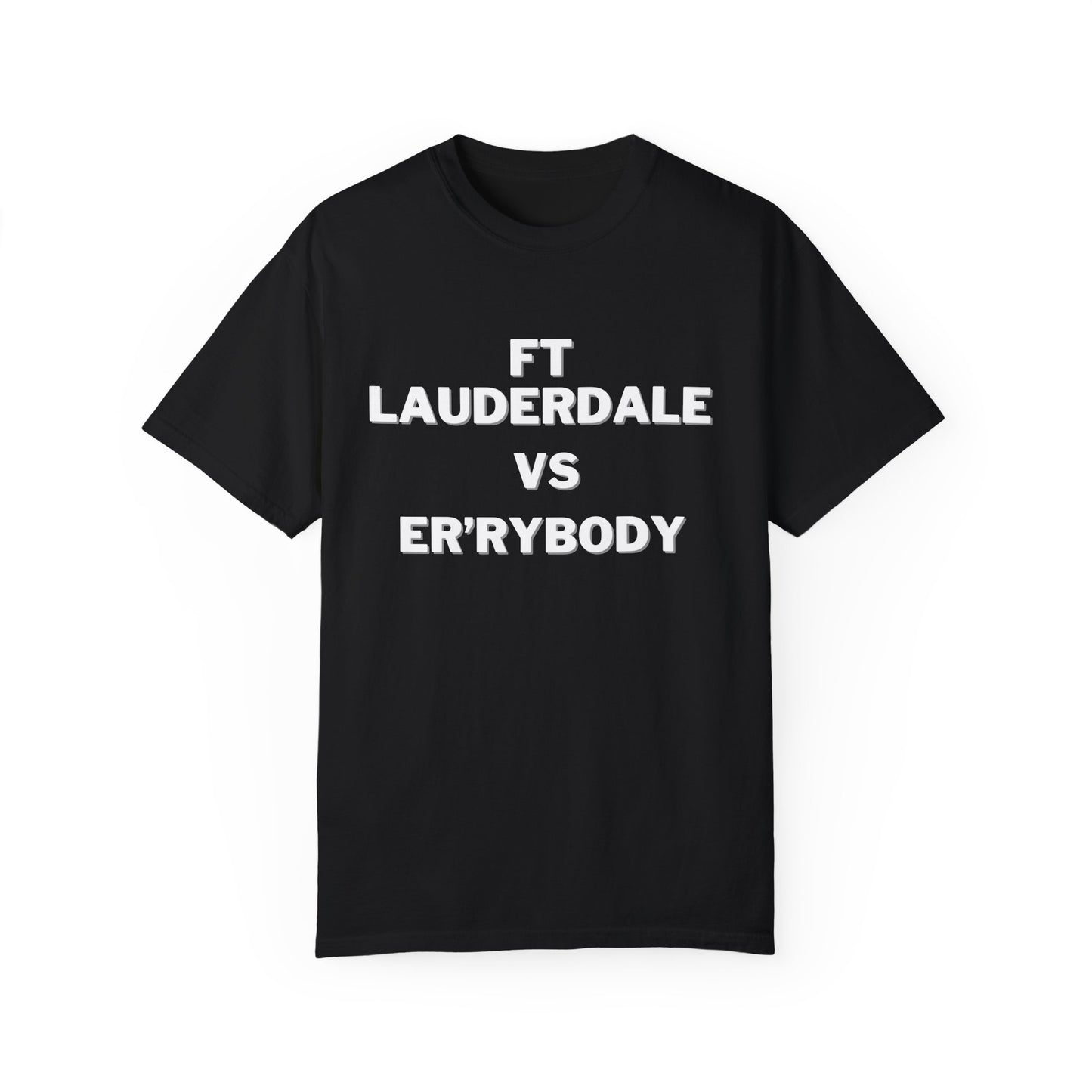 FT Lauderdale VS Er'rybody T-shirt
