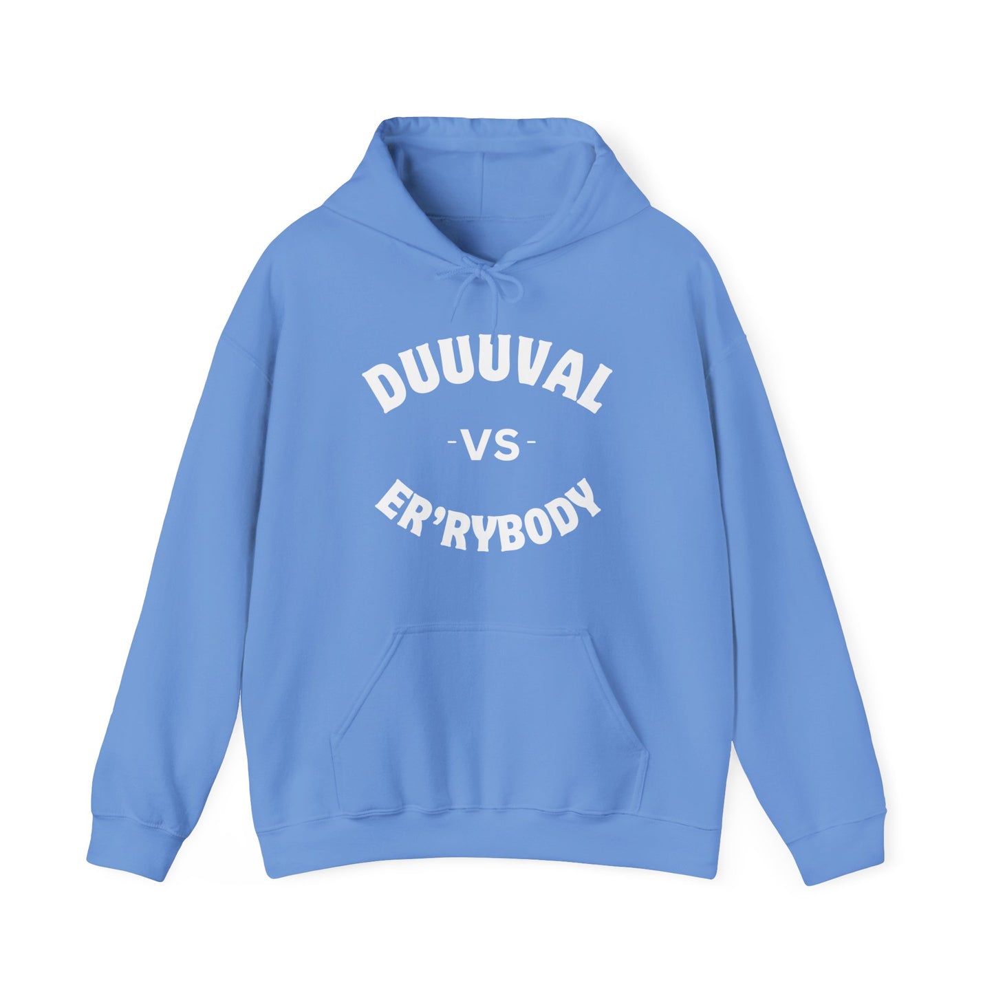 of Duuuval VS Er'rybody Unisex Hoodie