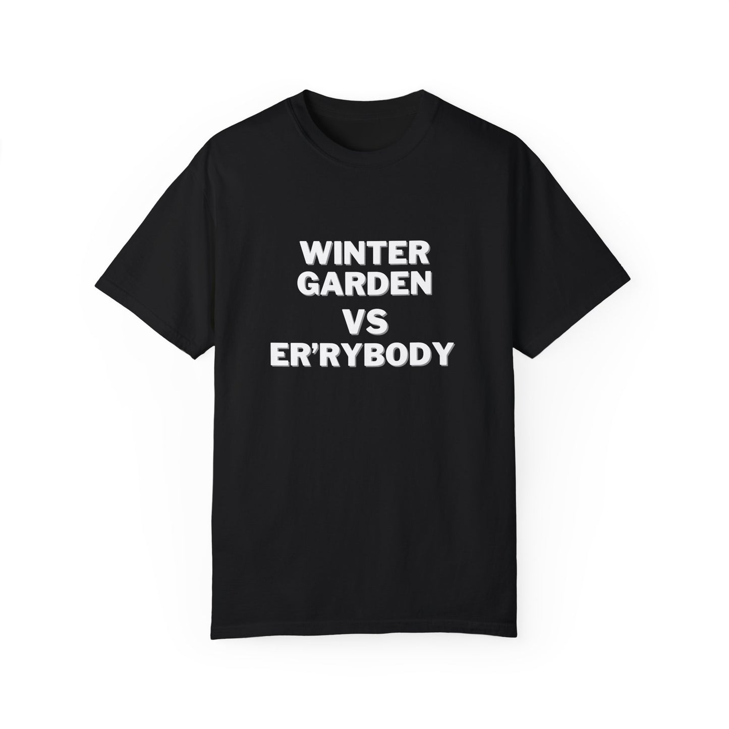 Winter Garden VS Er'rybody Unisex T-shirt