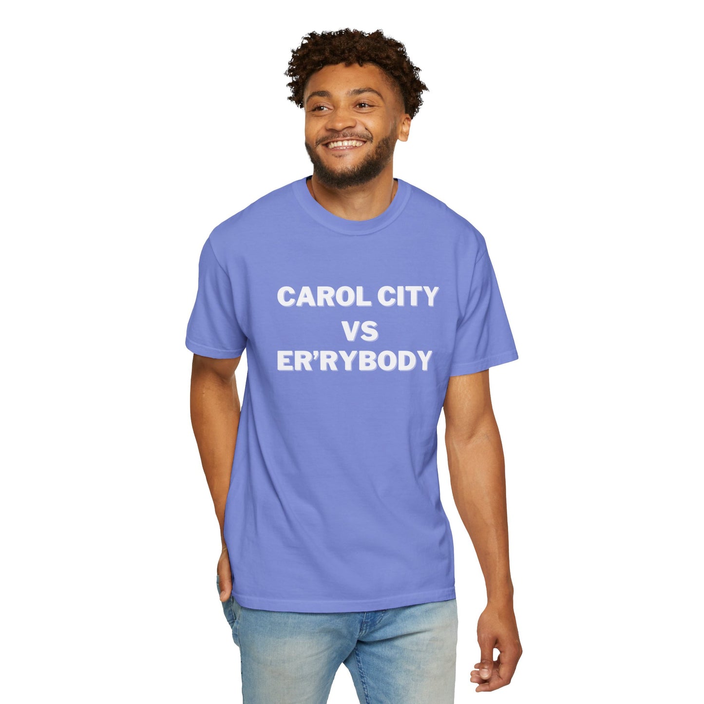 Carol City VS Er'rybody T-shirt