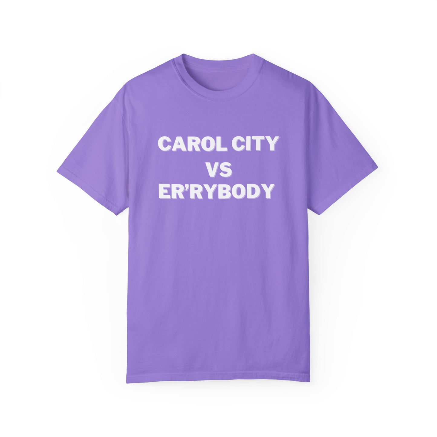 Carol City VS Er'rybody T-shirt