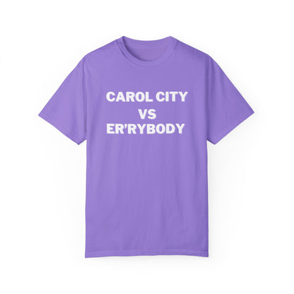 Carol City VS Er'rybody T-shirt