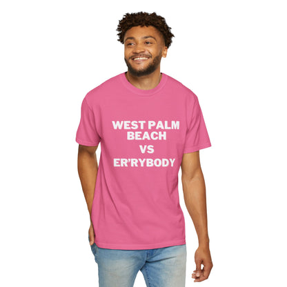 West Palm Beach VS Er'rybody T-shirt