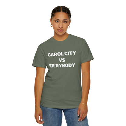 Carol City VS Er'rybody T-shirt