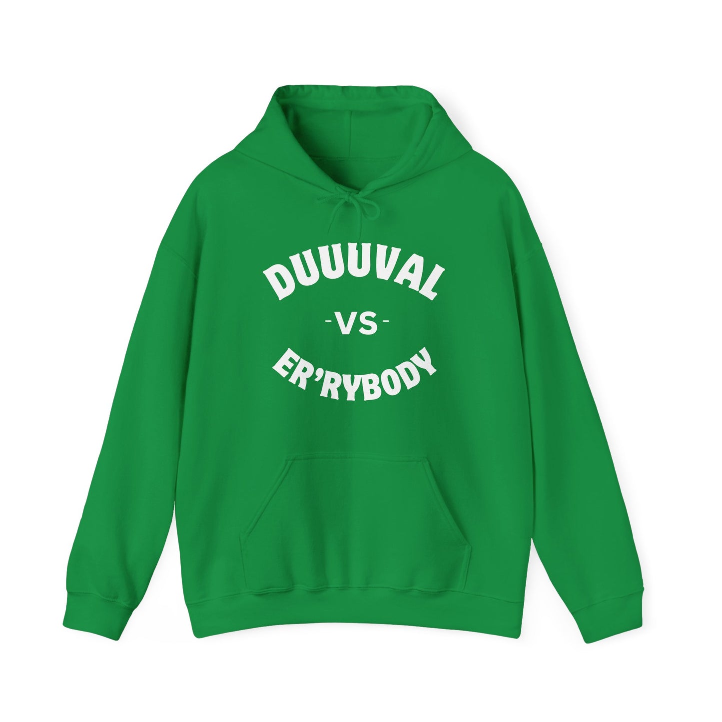 of Duuuval VS Er'rybody Unisex Hoodie