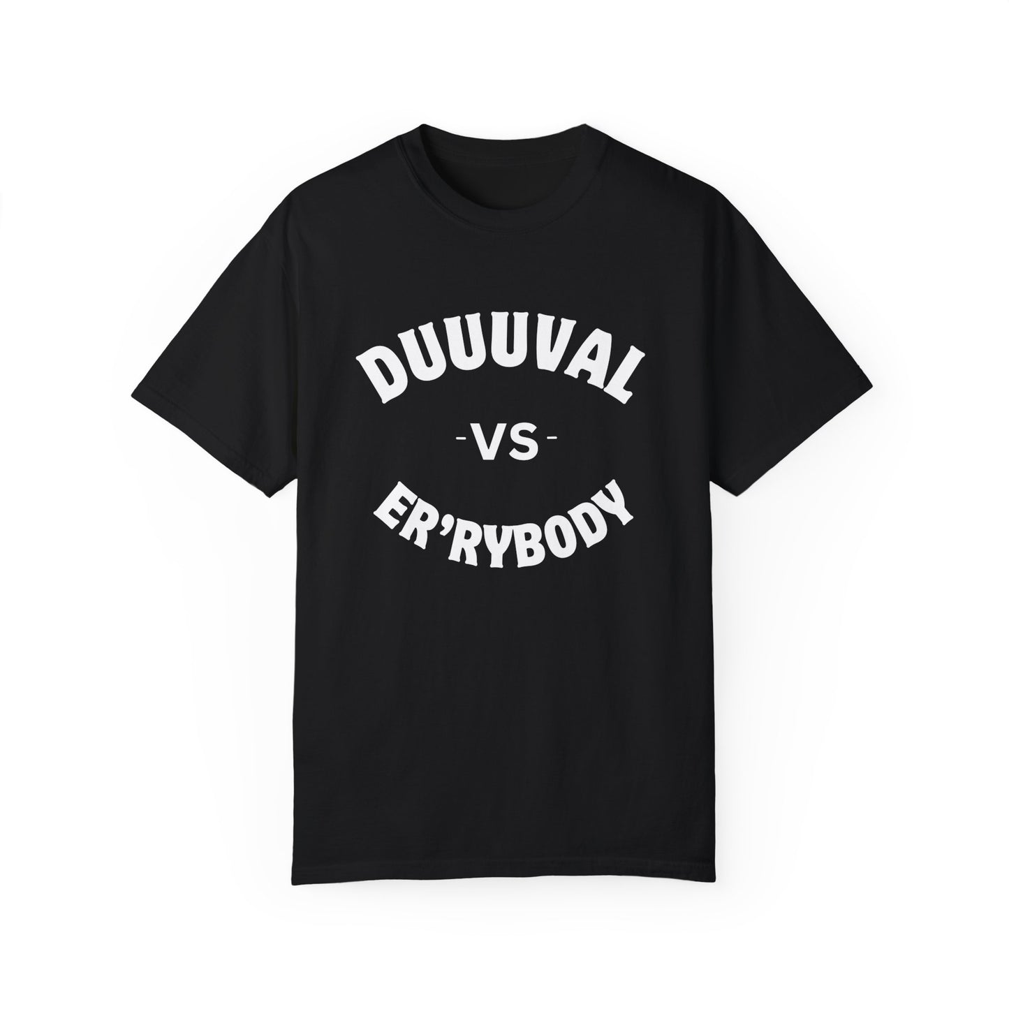 Duuuval VS Er'rybody Unisex T-shirt