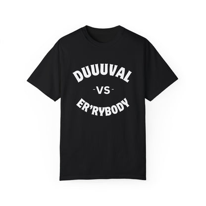 Duuuval VS Er'rybody Unisex T-shirt