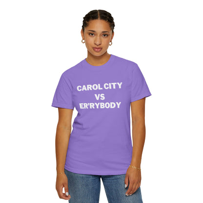 Carol City VS Er'rybody T-shirt
