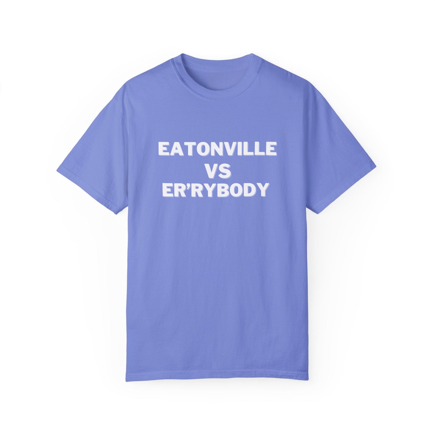 Eatonville Vs Er'rybody Unisex T-shirt