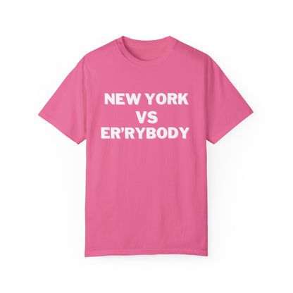 New York VS Er'rybody Unisex T-shirt