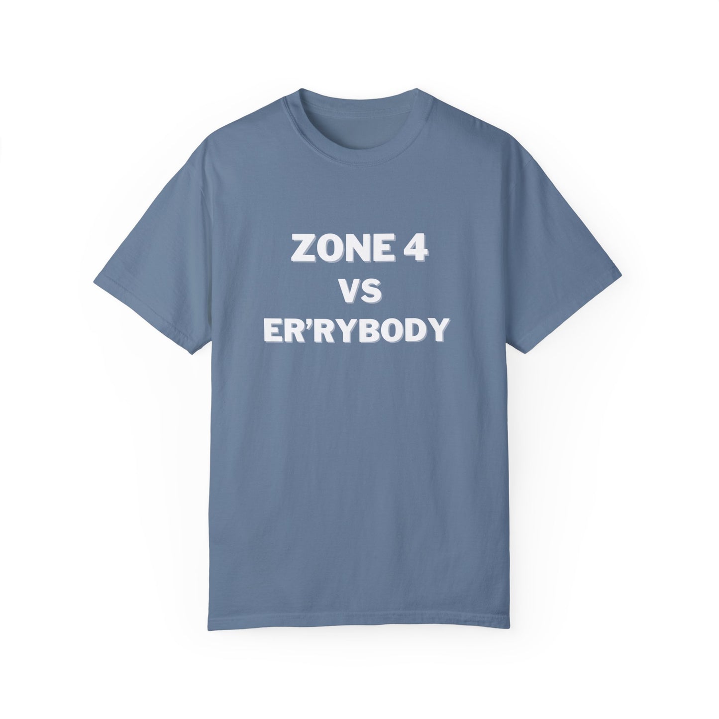 Zone 4 VS Er'rybody T-shirt