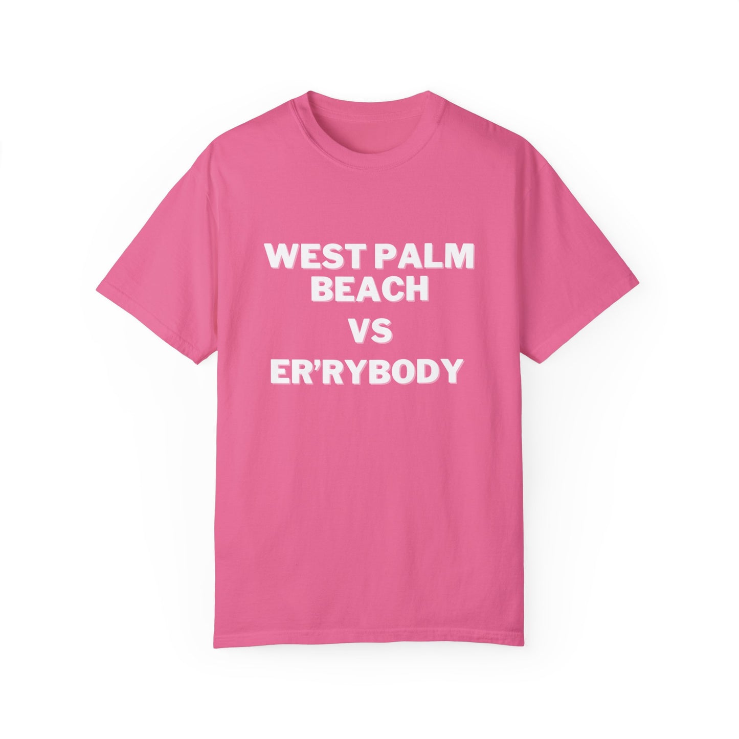 West Palm Beach VS Er'rybody T-shirt