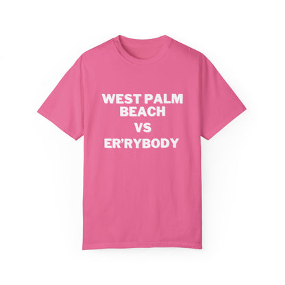 West Palm Beach VS Er'rybody T-shirt