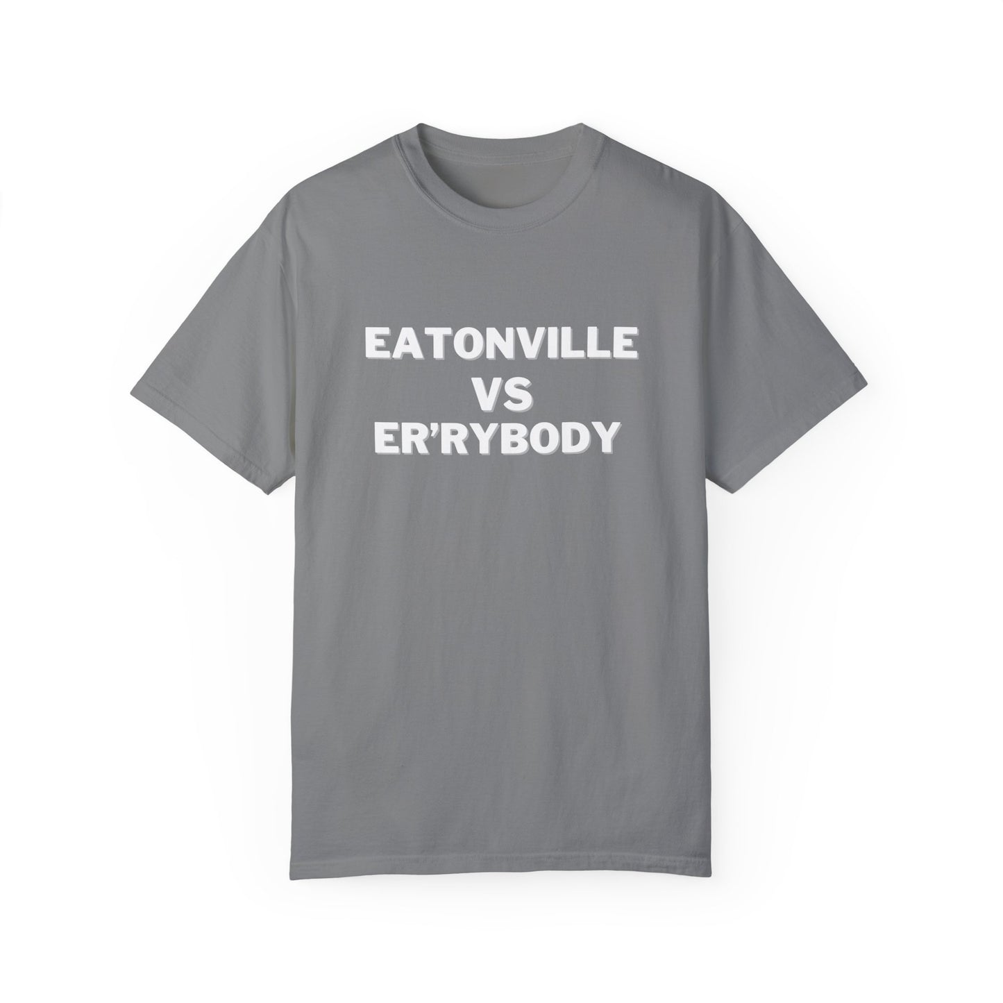 Eatonville Vs Er'rybody Unisex T-shirt