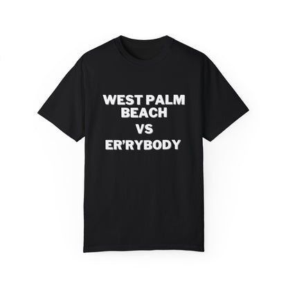 West Palm Beach VS Er'rybody T-shirt