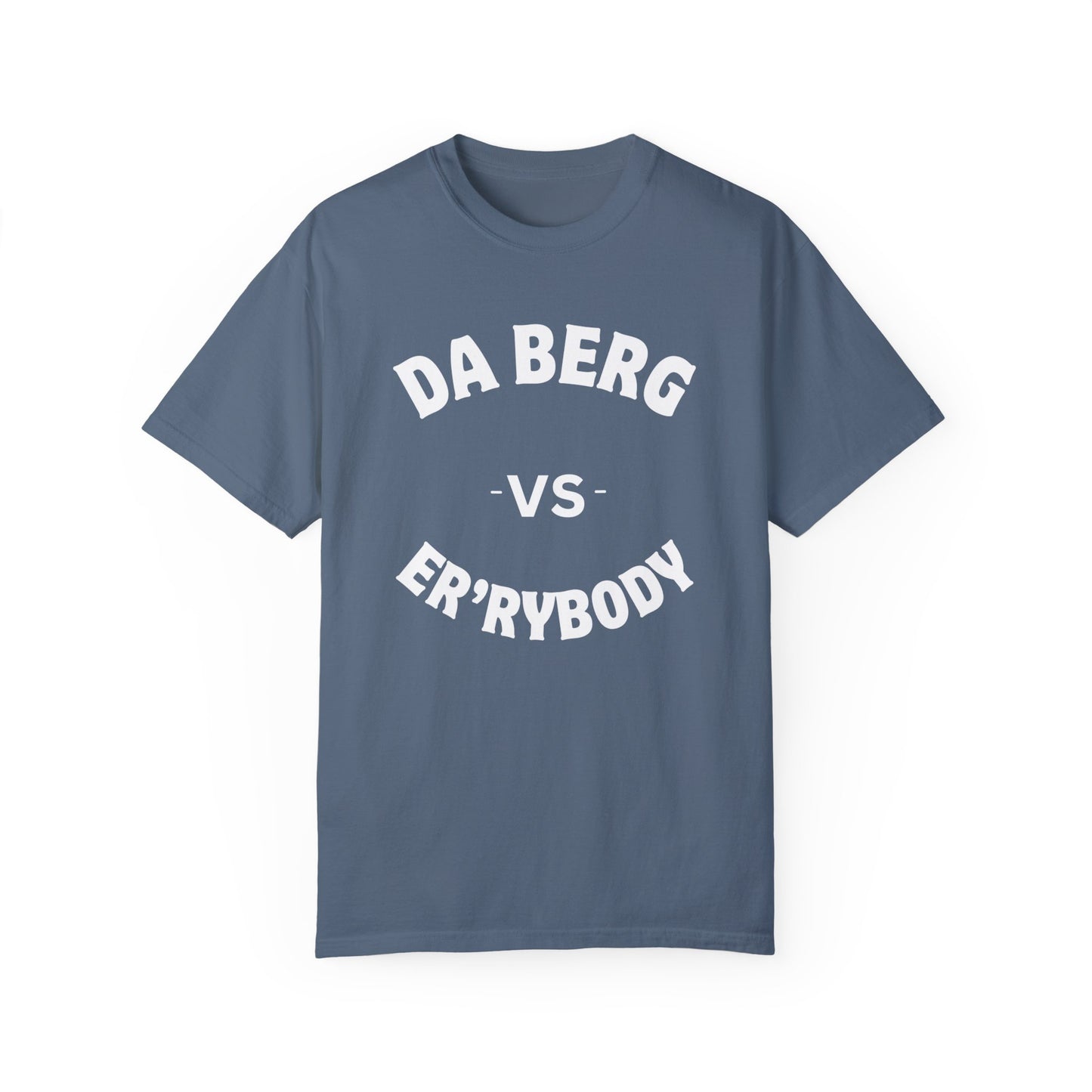 DA Berg VS Er'rybody T-shirt