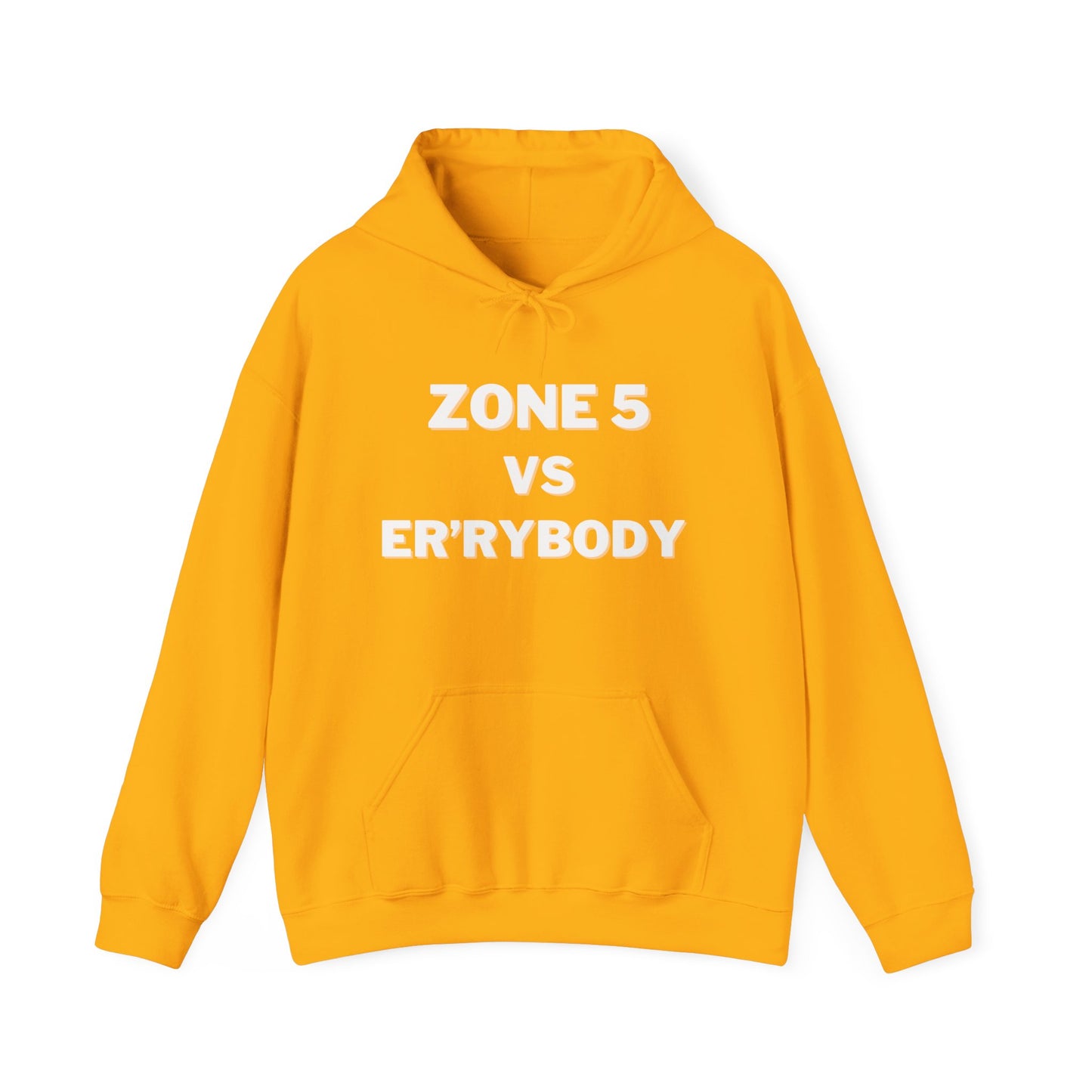 Zone 5 VS Er'rybody Hoodie