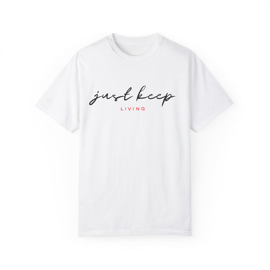 Just Keep Living(Red) Unisex T-shirt