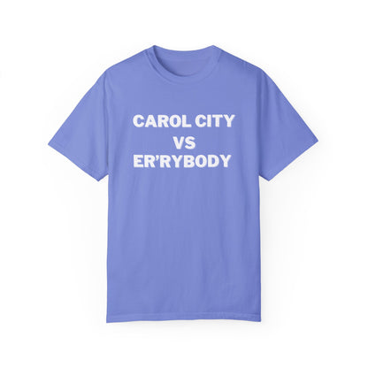 Carol City VS Er'rybody T-shirt