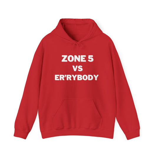 Zone 5 VS Er'rybody Hoodie