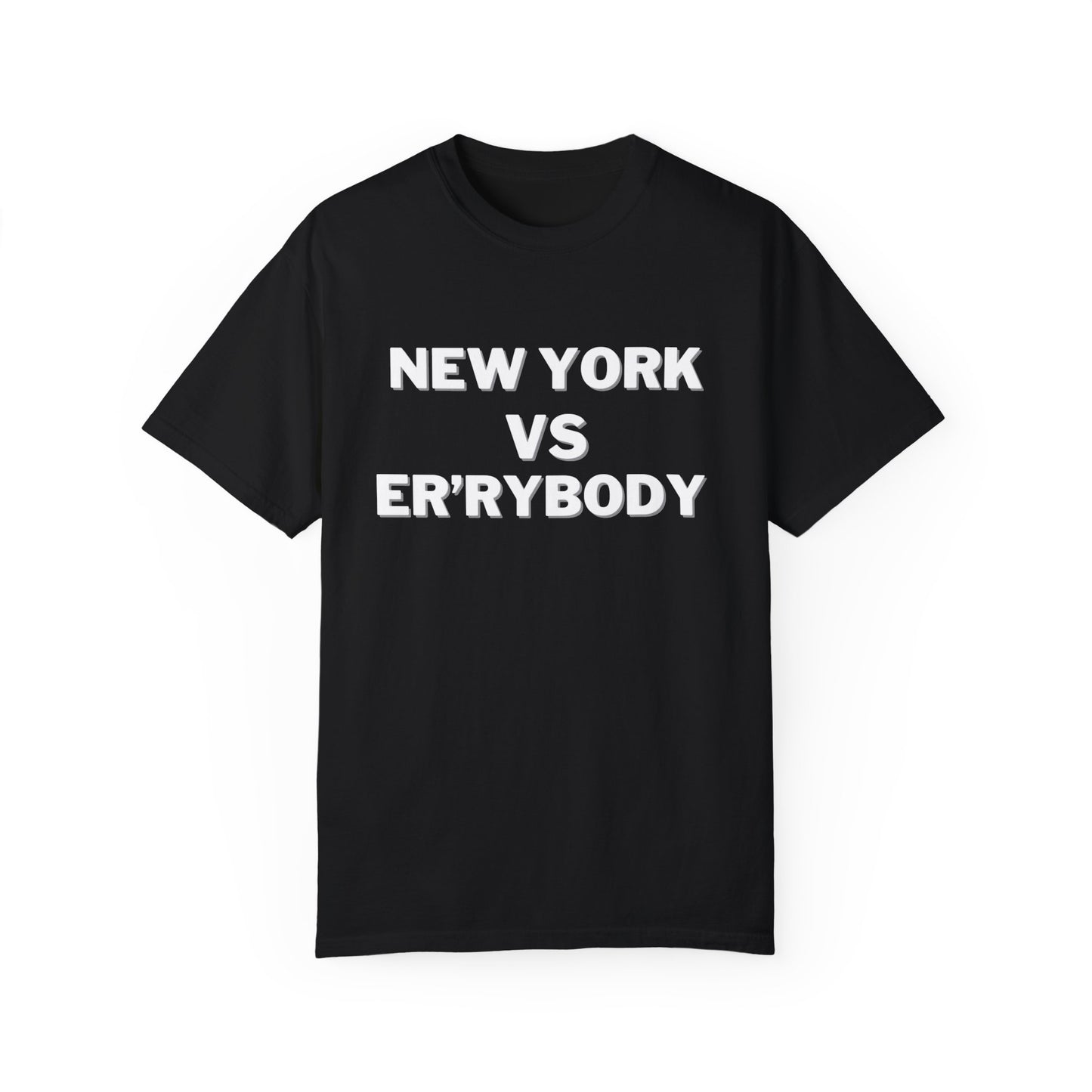 New York VS Er'rybody Unisex T-shirt