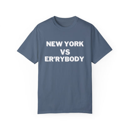 New York VS Er'rybody Unisex T-shirt